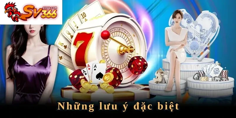 Một vài chú ý người chơi cần lưu ý để chơi có trách nhiệm SV366