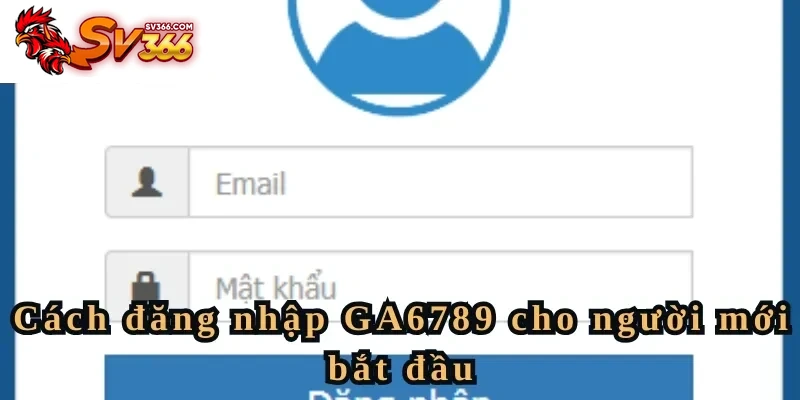 Cách đăng nhập SV366 cho người mới bắt đầu