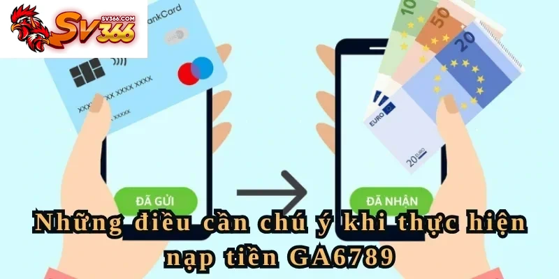 Những điều cần chú ý khi thực hiện nạp tiền SV366
