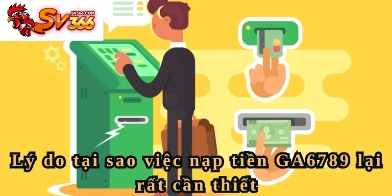 Lý do tại sao việc nạp tiền SV366 lại rất cần thiết